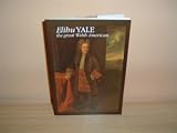 Elihu Yale : the great Welsh American