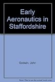 Early aeronautics in Staffordshire