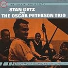 Stan Getz and The Oscar Peterson Trio: The Silver Collection by Stan Getz and Oscar Peterson