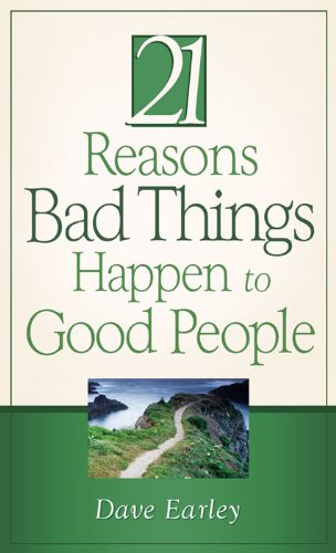 21 Reasons Bad Things Happen to Good People (21 Most)