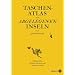 Taschenatlas der abgelegenen Inseln: F�nfzig Inseln, auf denen ich nie war und niemals sein werde