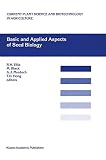 Basic and applied aspects of seed biology : proceedings of the Fifth International Workshop on Seeds, Reading, 1995