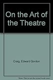 On the art of the theatre