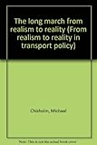 The long march from realism to reality