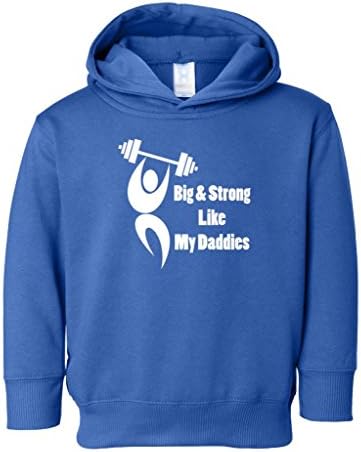 Heartfelt Pride - Big & Strong Like My Daddies - Toddler Hooded Sweatshirt 4T Royal Blue