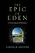 The Epic of Eden: A Christian Entry into the Old Testament