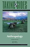 Anthropology: Taking Sides - Clashing Views in Anthropology (Taking Sides)