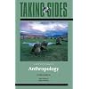 Anthropology: Taking Sides - Clashing Views in Anthropology
