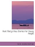 Aunt Mary's New Stories for Young People