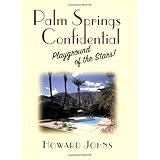 Palm Springs Confidential: Playground of the Stars