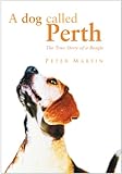 A dog called Perth : the voyage of a beagle