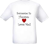 SOMEONE IN HOUSTON LOVES ME - City-series - White T-shirt