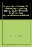 Organisation of services for the mentally ill : a working paper