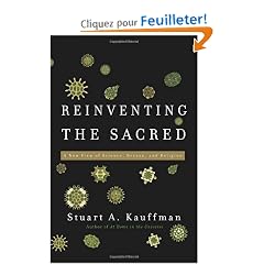 Reinventing the Sacred: A New View of Science, Reason, and Religion