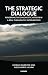 The Strategic Dialogue: Rendering the Diagnostic Process a Real Therapeutic Intervention: Rendering the Diagnostic Interview a Real Therapeutic Intervention