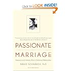 Passionate Marriage: Keeping Love and Intimacy Alive in Committed Relationships by David Schnarch