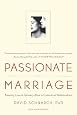 Passionate Marriage: Keeping Love and Intimacy Alive in Committed Relationships