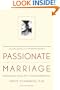 Passionate Marriage: Keeping Love and Intimacy Alive in Committed Relationships