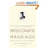Passionate Marriage: Keeping Love and Intimacy Alive in Committed Relationships