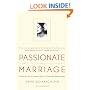 Passionate Marriage: Keeping Love and Intimacy Alive in Committed Relationships