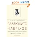 Passionate Marriage: Keeping Love and Intimacy Alive in Committed Relationships
