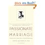 Passionate Marriage: Love, Sex, and Intimacy in Emotionally Committed Relationships