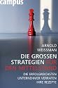 Die gro&szlig;en Strategien f&uuml;r den Mittelstand: Die erfolgreichsten Unternehmer verraten ihre Rezepte