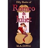 Fifty Shades of Romeo and Juliet (Fifty Shades of Shakespeare Series)