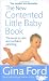 The New Contented Little Baby Book: The Secret to Calm and Confident Parenting