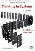 Thinking in Systems: A Primer