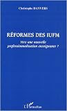 Réformes des IUFM : Vers une nouvelle professionnalisation enseignante ?