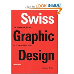Swiss Graphic Design: The Origins and Growth of an International Style  1920-1965: The Origins and Growth of an International Style 1920-1965