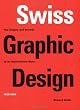 Swiss Graphic Design: The Origins and Growth of an International Style, 1920-1965