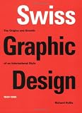Review Laurence King Publishing  / Swiss Graphic Design: The Origins and Growth of an International Style 1920-1965