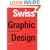 Swiss Graphic Design: The Origins and Growth of an International Style  1920-1965