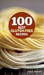 100 Best Gluten-Free Recipes (100 Bes...
