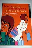 Loca por las compras tiene una hermana - Sophie Kinsella