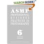 ASMP Professional Business Practices in Photography: Sixth Edition