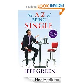 The A-Z of Being Single: A Survival Guide to Dating and Mating