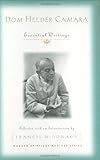 Dom Helder Camara : essential writings
