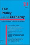 Tax Policy and the Economy, Vol. 21 (Tax Policy and the Economy)