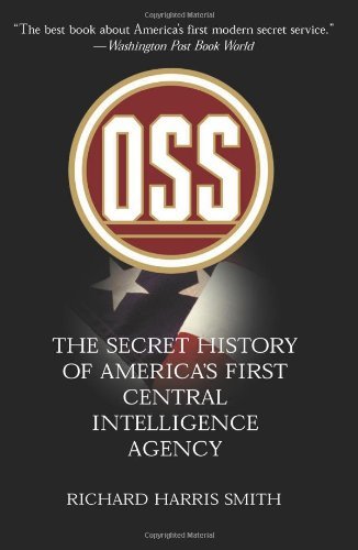 OSS: The Secret History of America's First Central Intelligence Agency