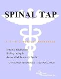 Spinal Tap in the book Spinal Tap - A Medical Dictionary, Bibliography, and Annotated Research Guide to Internet References - SECOND EDITION