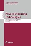 Privacy enhancing technologies : 11th International Symposium, PETS 2011, Waterloo, ON, Canada, July 27-29 2011 : proceedings