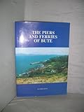 The piers and ferries of Bute