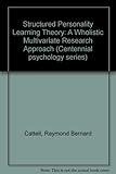 Structured personality-learning theory : a wholistic multivariate research approach