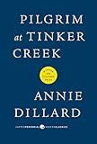 Pilgrim at Tinker Creek (Harper Perennial Modern Classics)