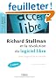 Richard Stallman et la révolution du logiciel libre : Une biographie autorisée