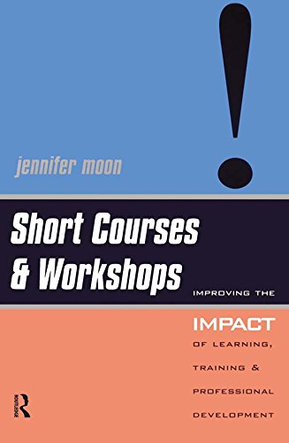 Short Courses and Workshops: Improving the Impact of Learning, Teaching and Professional Development (Creating Success)