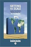 Getting to Scale: Growing Your Business Without Selling Out